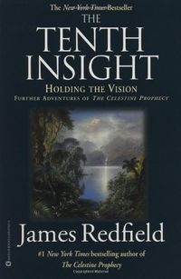 The Tenth Insight: Holding The Vision Quotes