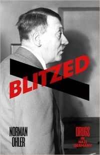 Blitzed: Drugs In Nazi Germany Quotes