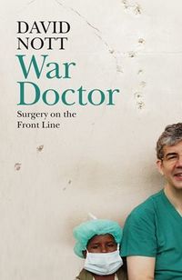 War Doctor: Surgery On The Front Line Quotes