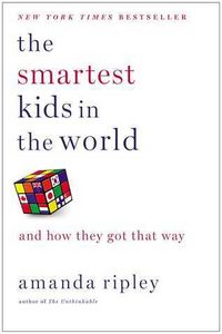 The Smartest Kids In The World: And How They Got That Way Quotes