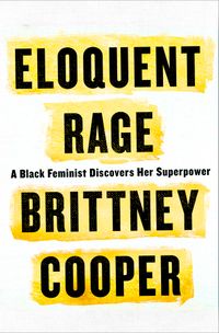 Eloquent Rage: A Black Feminist Discovers Her Superpower Quotes