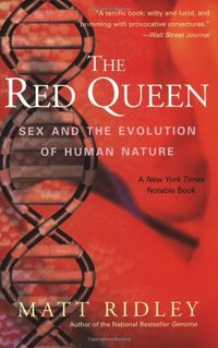 The Red Queen: Sex And The Evolution Of Human Nature Quotes