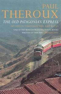 The Old Patagonian Express: By Train Through The Americas Quotes