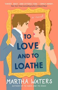 To Love And To Loathe Quotes