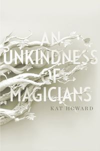 An Unkindness Of Magicians Quotes