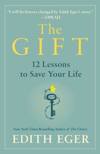 The Gift: 12 Lessons To Save Your Life Quotes