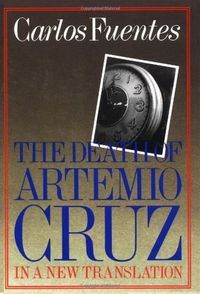 The Death Of Artemio Cruz Quotes