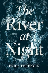 The River At Night Quotes