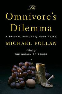 The Omnivore's Dilemma: A Natural History Of Four Meals Quotes