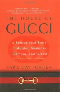 The House Of Gucci: A Sensational Story Of Murder, Madness, Glamour, And Greed Quotes