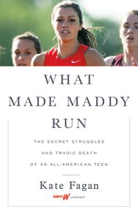 What Made Maddy Run: The Secret Struggles And Tragic Death Of An All-American Teen Quotes