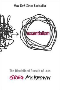Essentialism: The Disciplined Pursuit Of Less Quotes