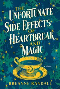 The Unfortunate Side Effects Of Heartbreak And Magic Quotes
