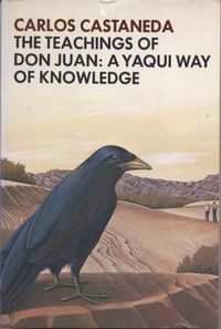 The Teachings Of Don Juan: A Yaqui Way Of Knowledge Quotes
