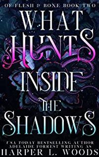 What Hunts Inside The Shadows Quotes