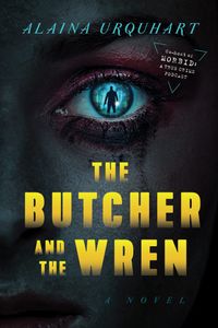 The Butcher And The Wren Quotes