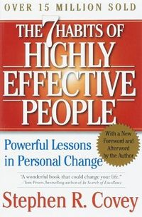 The 7 Habits Of Highly Effective People: Powerful Lessons In Personal Change Quotes