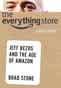 The Everything Store: Jeff Bezos And The Age Of Amazon Quotes