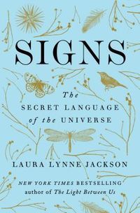 Signs: The Secret Language Of The Universe Quotes