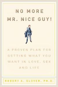 No More Mr. Nice Guy Quotes