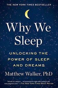 Why We Sleep: Unlocking The Power Of Sleep And Dreams Quotes
