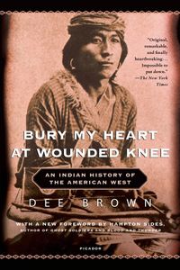 Bury My Heart At Wounded Knee: An Indian History Of The American West Quotes