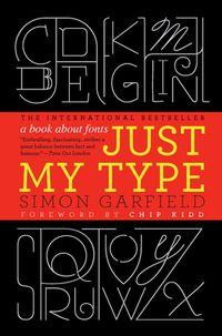 Just My Type: A Book About Fonts Quotes