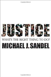 Justice: What's The Right Thing To Do? Quotes