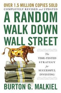 A Random Walk Down Wall Street: The Time-Tested Strategy For Successful Investing Quotes