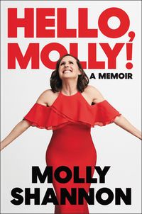 Hello, Molly!: A Memoir Quotes