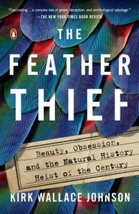 The Feather Thief: Beauty, Obsession, And The Natural History Heist Of The Century Quotes
