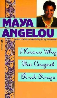 I Know Why The Caged Bird Sings Quotes