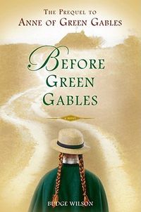 Before Green Gables Quotes