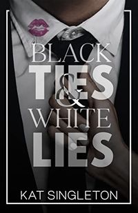Black Ties And White Lies Quotes