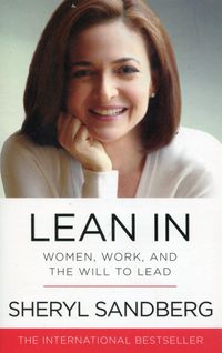 Lean In: Women, Work, And The Will To Lead Quotes