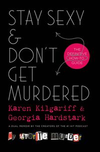 Stay Sexy & Don't Get Murdered: The Definitive How-To Guide Quotes