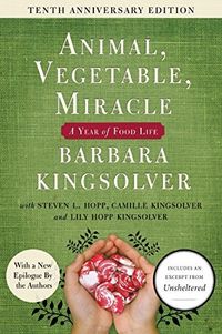 Animal, Vegetable, Miracle: A Year Of Food Life Quotes