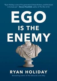 Ego Is The Enemy Quotes