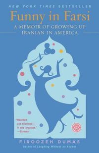 Funny In Farsi: A Memoir Of Growing Up Iranian In America Quotes