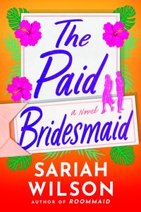 The Paid Bridesmaid Quotes