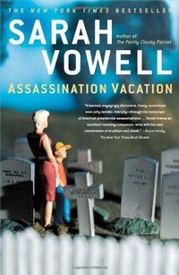 Assassination Vacation Quotes