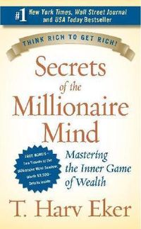 Secrets Of The Millionaire Mind: Mastering The Inner Game Of Wealth Quotes