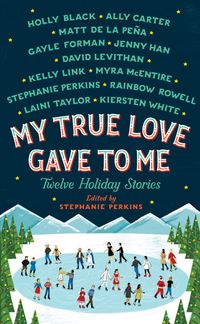 My True Love Gave To Me: Twelve Holiday Stories Quotes