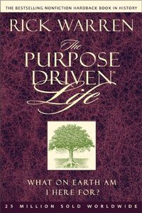 The Purpose Driven Life: What On Earth Am I Here For? Quotes