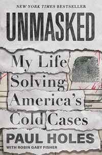 Unmasked: My Life Solving America's Cold Cases Quotes