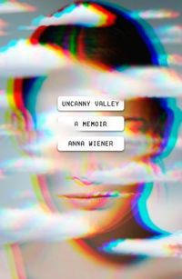 Uncanny Valley: A Memoir Quotes