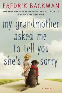 My Grandmother Asked Me To Tell You She's Sorry Quotes