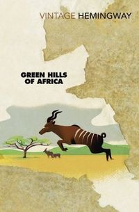 Green Hills Of Africa Quotes