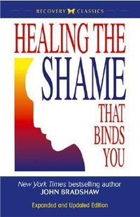 Healing The Shame That Binds You Quotes