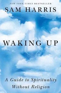 Waking Up: A Guide To Spirituality Without Religion Quotes